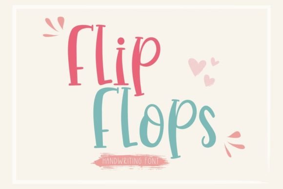 Flip Flops: A Delightful Script Handwritten Font for Editorial Design